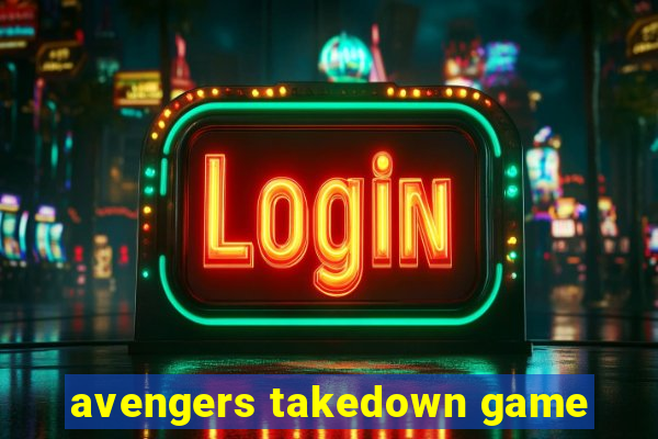 avengers takedown game