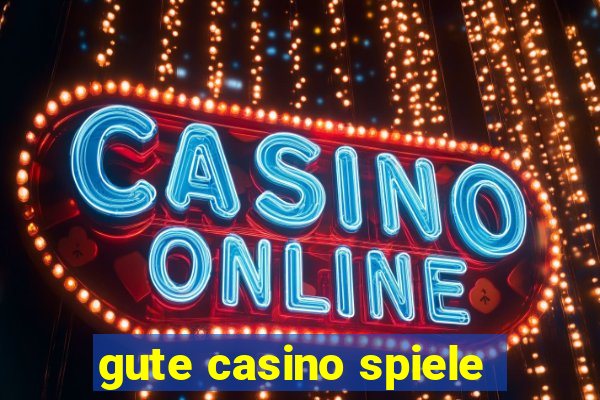 gute casino spiele