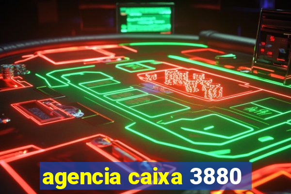 agencia caixa 3880