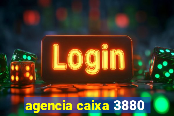 agencia caixa 3880