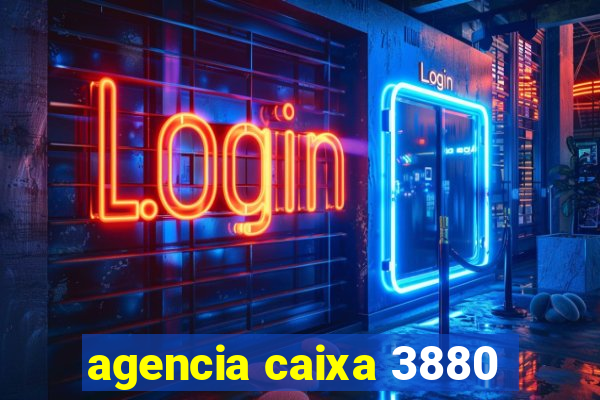 agencia caixa 3880