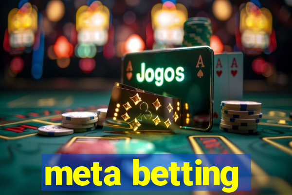 meta betting