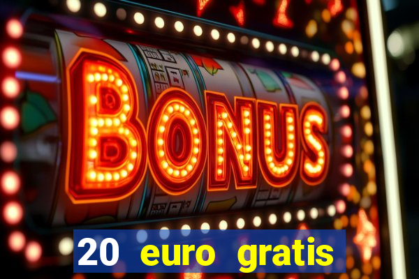 20 euro gratis online casino