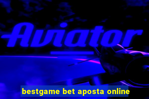 bestgame bet aposta online