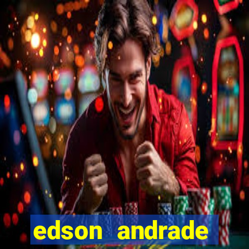 edson andrade santos junior