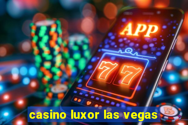 casino luxor las vegas