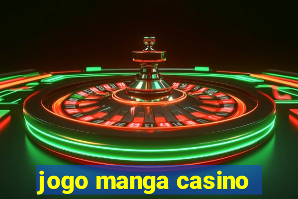 jogo manga casino