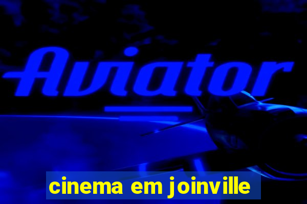 cinema em joinville