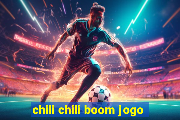 chili chili boom jogo