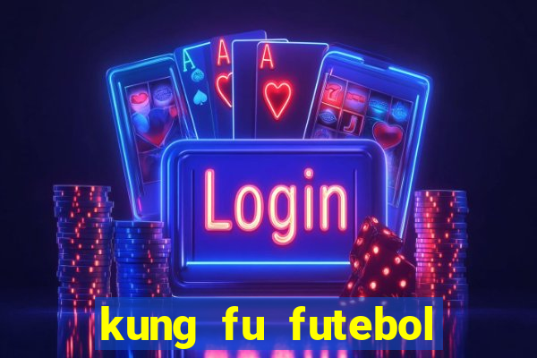 kung fu futebol clube download utorrent