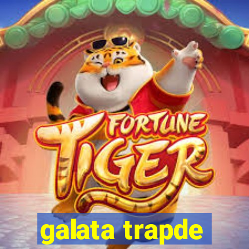 galata trapde