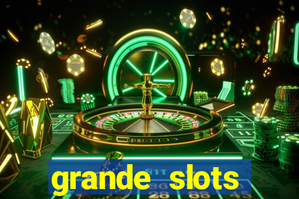 grande slots jackpot louco