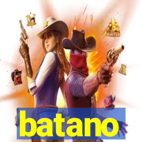 batano