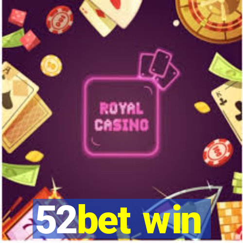 52bet win