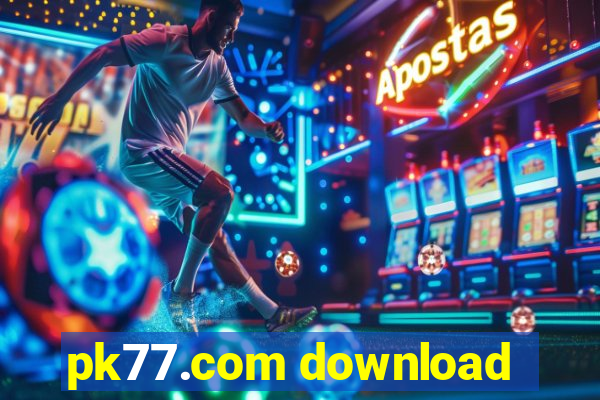 pk77.com download