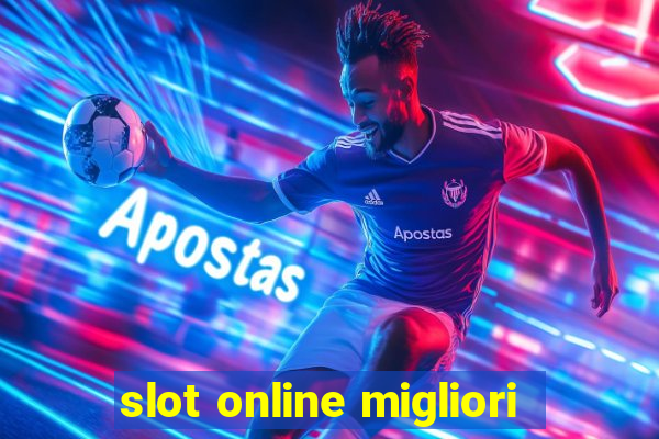 slot online migliori