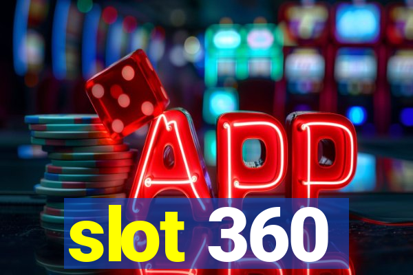 slot 360