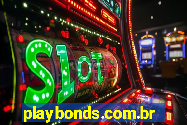 playbonds.com.br jogar gratis