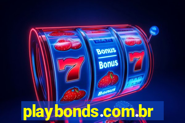 playbonds.com.br jogar gratis