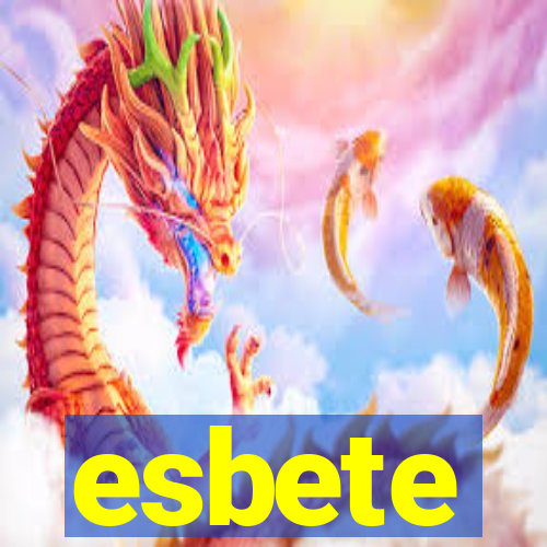 esbete