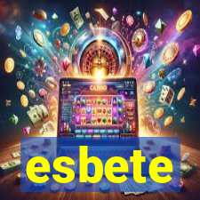 esbete