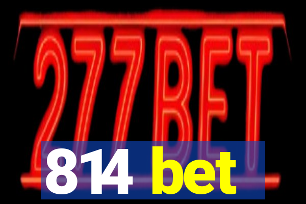 814 bet