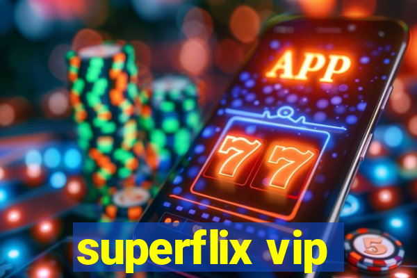 superflix vip