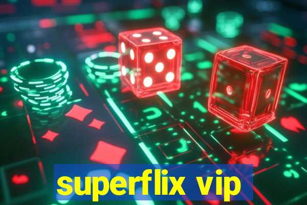 superflix vip