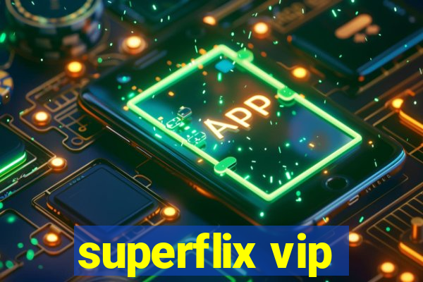 superflix vip