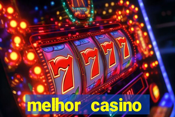 melhor casino online brasil