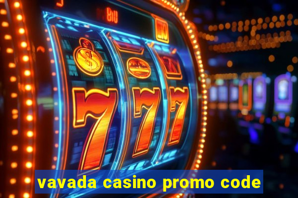 vavada casino promo code