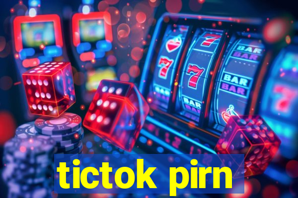 tictok pirn