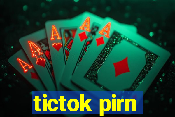 tictok pirn