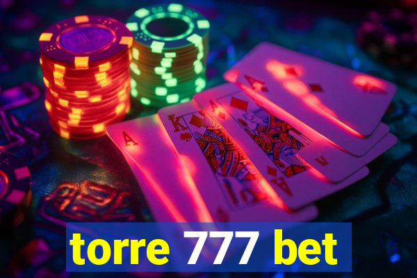 torre 777 bet