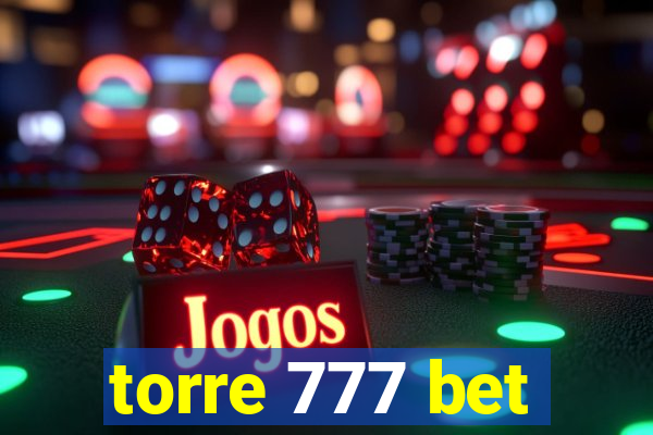 torre 777 bet