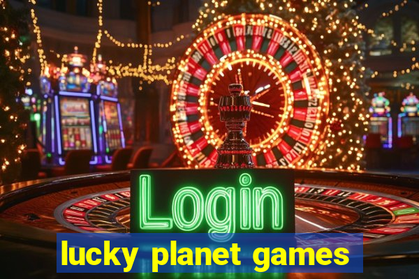 lucky planet games