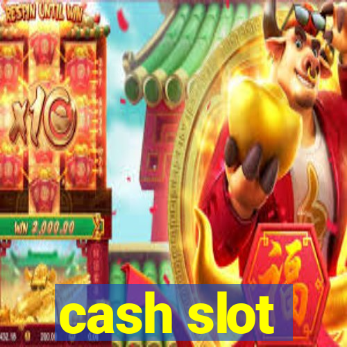 cash slot