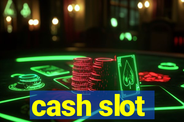 cash slot