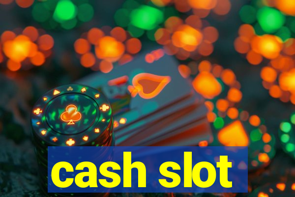 cash slot