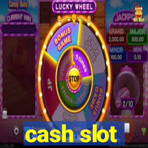 cash slot