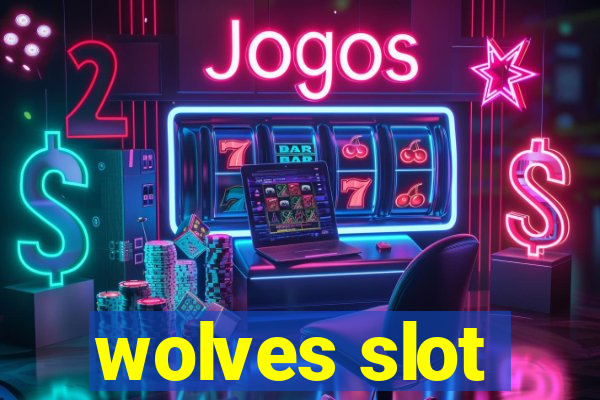 wolves slot