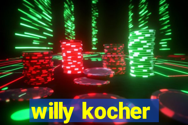 willy kocher