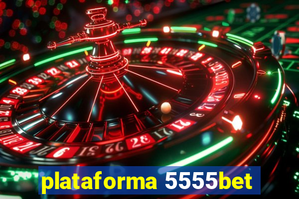 plataforma 5555bet