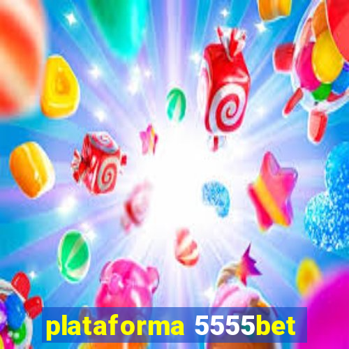 plataforma 5555bet