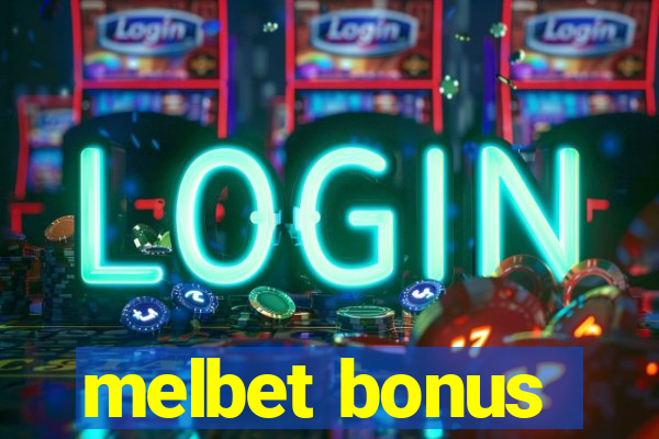 melbet bonus