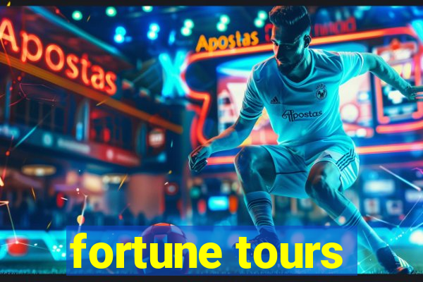 fortune tours