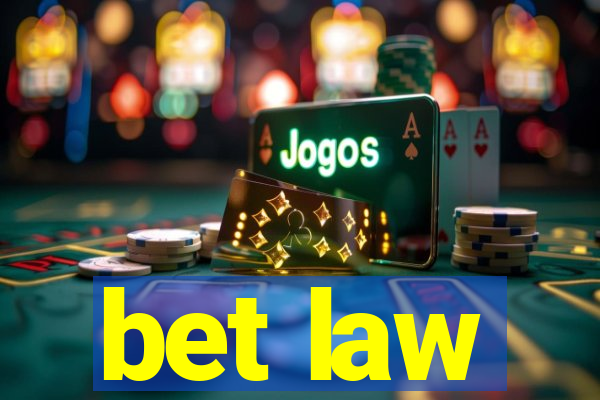 bet law