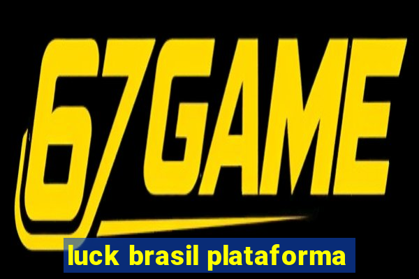 luck brasil plataforma