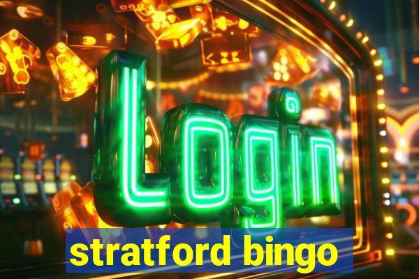 stratford bingo