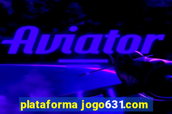 plataforma jogo631.com